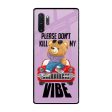 Don t Kill My Vibe Glass Case for Samsung Galaxy Note 10 Plus Fashion